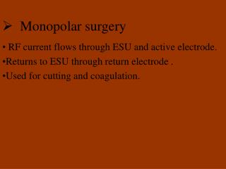 Monopolar surgery