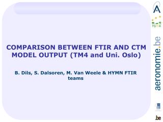 COMPARISON BETWEEN FTIR AND CTM MODEL OUTPUT (TM4 and Uni. Oslo)