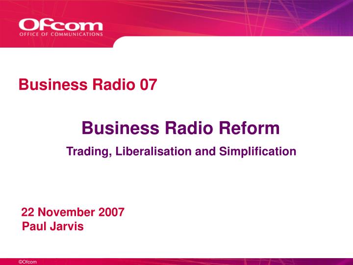 business radio reform trading liberalisation and simplification
