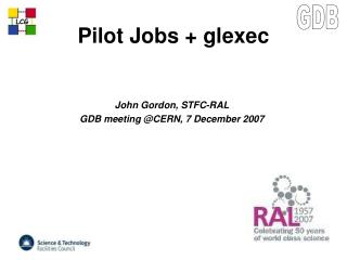 Pilot Jobs + glexec