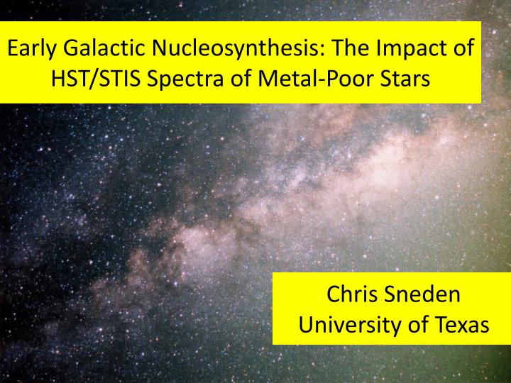 early galactic nucleosynthesis the impact of hst stis spectra of metal poor stars