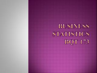 BUSINESS STATISTICS BQT 173