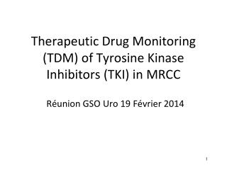 Therapeutic Drug Monitoring (TDM) of Tyrosine Kinase Inhibitors (TKI) in MRCC