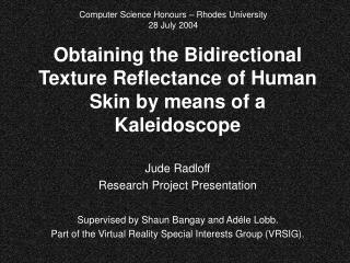 Obtaining the Bidirectional Texture Reflectance of Human Skin by means of a Kaleidoscope