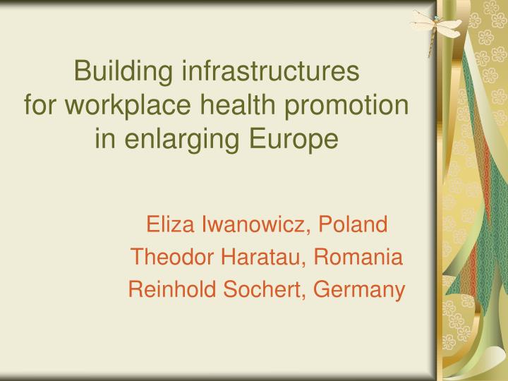 building infrastructures for workplace health promotion in enlarging europe