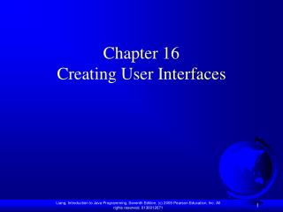 Chapter 16 Creating User Interfaces