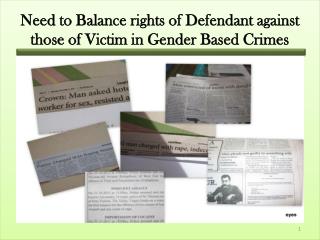 Need to Balance rights of Defendant against those of Victim in Gender Based Crimes
