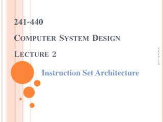 241-440 Computer System Design Lecture 2
