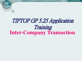 TIPTOP GP 5.25 Application Training
