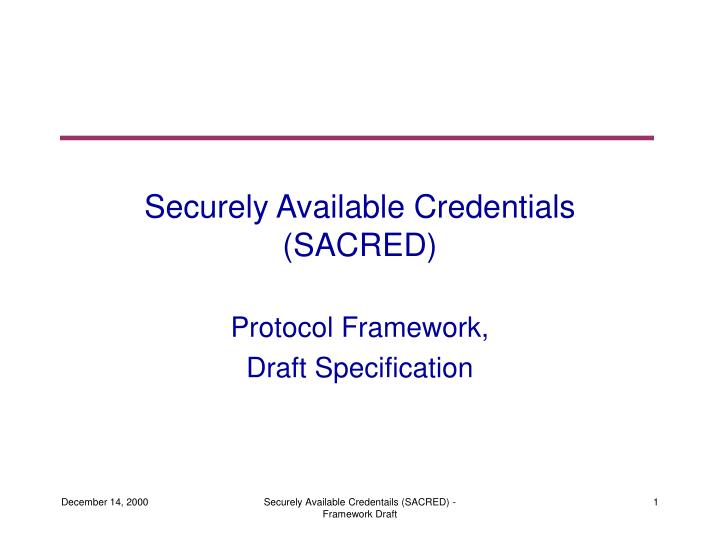 securely available credentials sacred