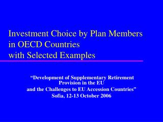 Investment Choice by Plan Members in OECD Countries with Selected Examples