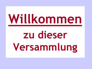 willkommen zu dieser versammlung