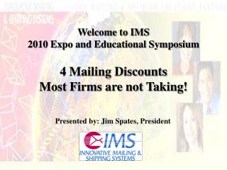 Welcome to IMS 2010 Expo and Educational Symposium