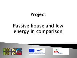 Project Passive house and low energy in comparison