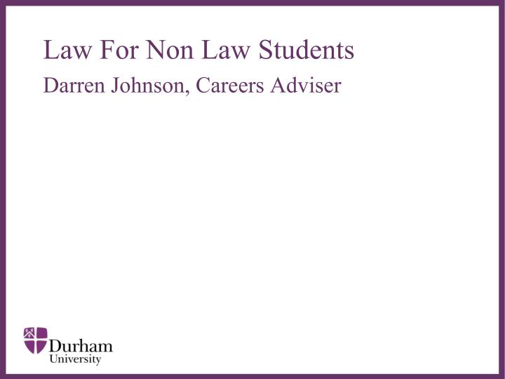 law for non law students darren johnson careers adviser