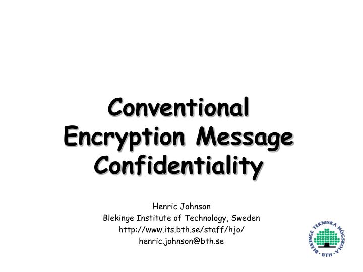 conventional encryption message confidentiality