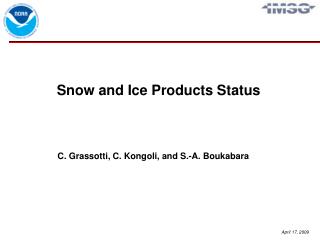 Snow and Ice Products Status