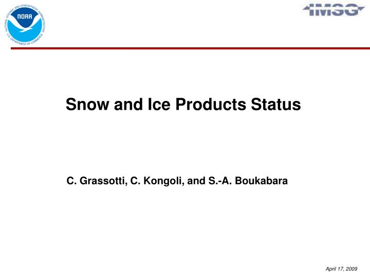 snow and ice products status