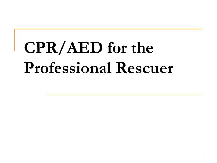 cpr aed for the professional rescuer