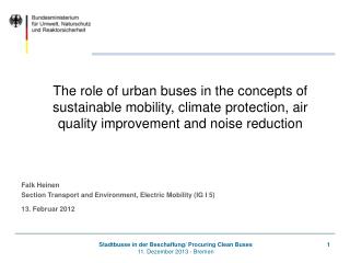 Falk Heinen Section Transport and Environment, Electric Mobility (IG I 5) 13. Februar 2012