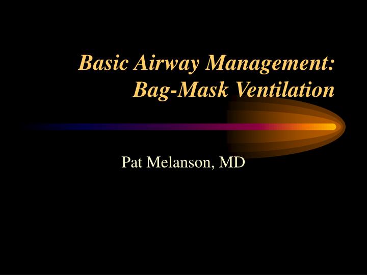 basic airway management bag mask ventilation