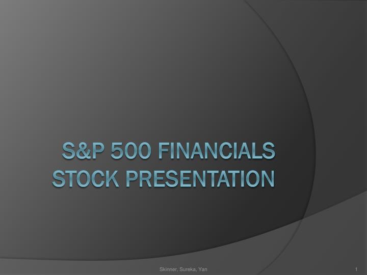 s p 500 financials stock presentation