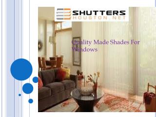 Quality Made Shades For Windows
