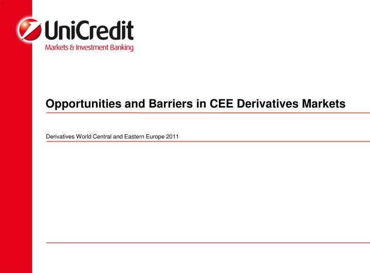 opportunities and barriers in cee derivatives markets