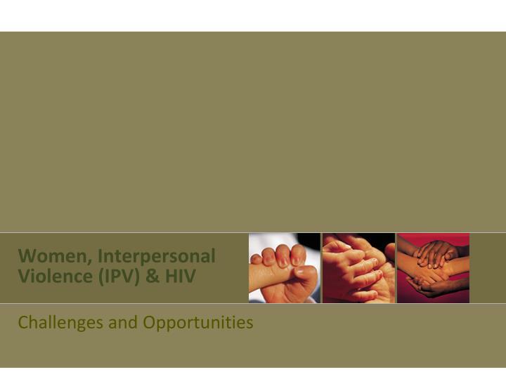 women interpersonal violence ipv hiv