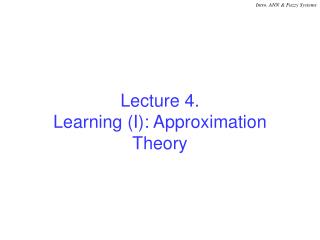 Lecture 4. Learning (I): Approximation Theory