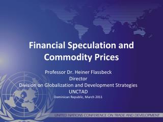 Financial Speculation and Commodity Prices