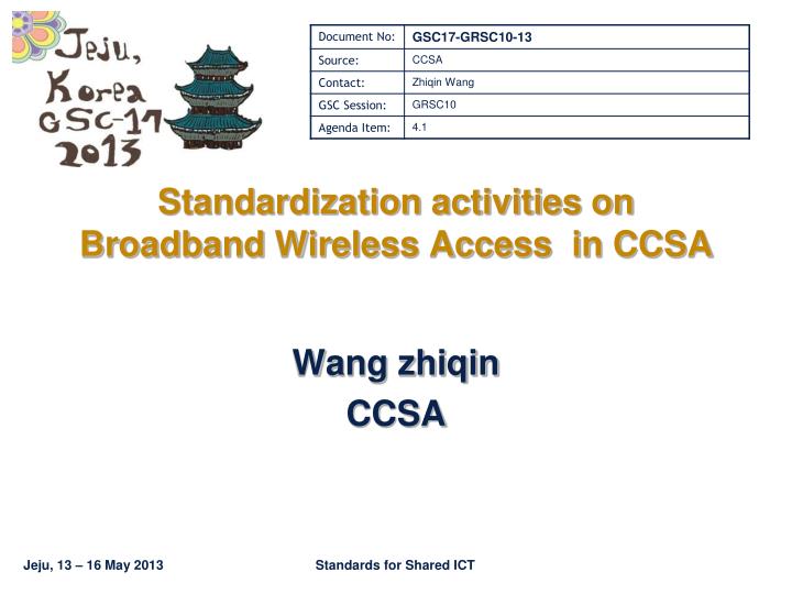 standardization activities on broadband wireless access in ccsa