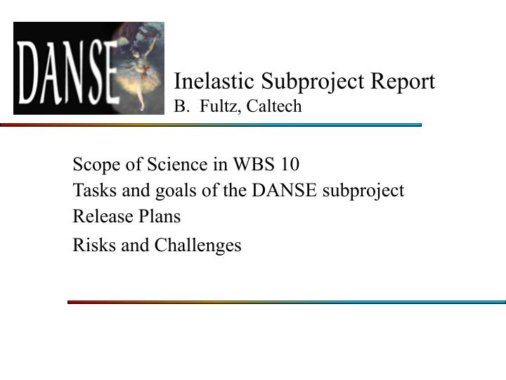 inelastic subproject report b fultz caltech