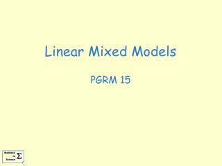 Linear Mixed Models PGRM 15