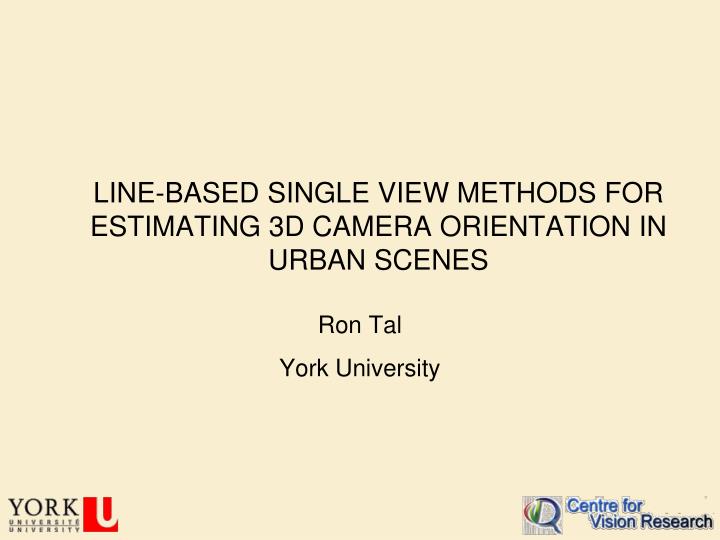 line based single view methods for estimating 3d camera orientation in urban scenes