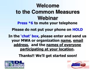 Welcome to the Common Measures Webinar