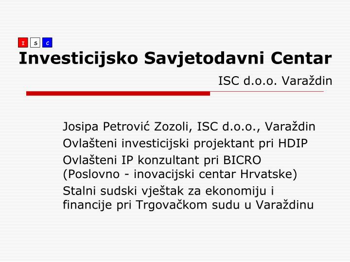 investicijsko savjetodavni centar isc d o o vara din