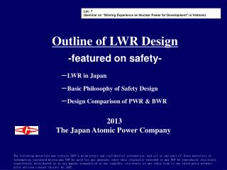 Outline of LWR Design -featured on safety-
