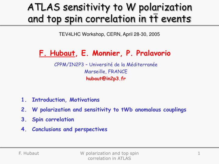 atlas sensitivity to w polarization and top spin correlation in tt events
