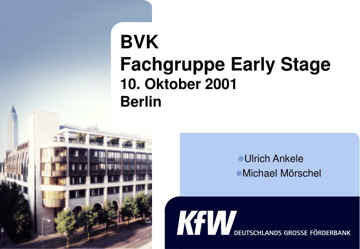 bvk fachgruppe early stage 10 oktober 2001 berlin
