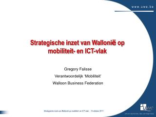 Strategische inzet van Walloni ë op mobiliteit- en ICT-vlak