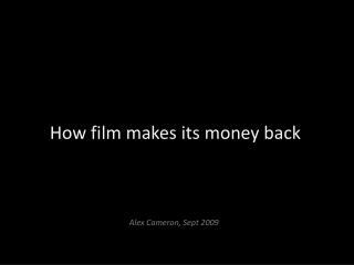 How film makes its money back
