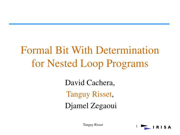 formal bit with determination for nested loop programs