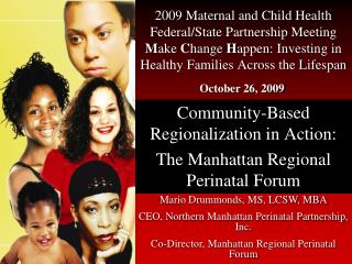 Community-Based Regionalization in Action: The Manhattan Regional Perinatal Forum