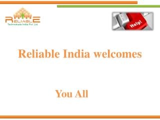 Reliable India welcomes 																								 						You All
