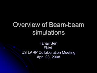 Overview of Beam-beam simulations
