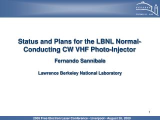 Status and Plans for the LBNL Normal-Conducting CW VHF Photo-Injector