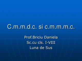 c m m d c si c m m m c