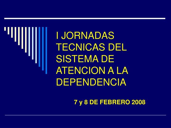 i jornadas tecnicas del sistema de atencion a la dependencia