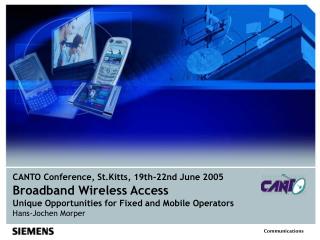 Broadband Wireless Access Unique Opportunities for Fixed and Mobile Operators Hans-Jochen Morper